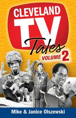Cleveland TV Tales, Volume 2 by Mike Olszewski
