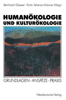 Humanökologie und Kulturökologie: Grundlagen · Ansätze · Praxis book