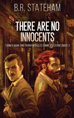 There Are No Innocents by B R Stateham