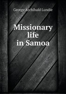 Missionary life in Samoa book