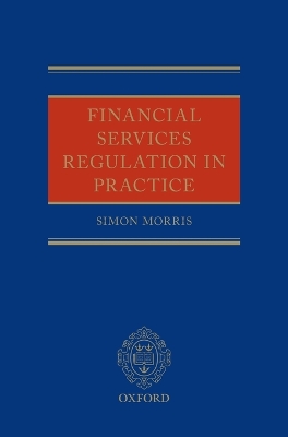 Financial Services Regulation in Practice book