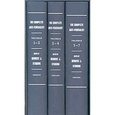 The Complete Anti-federalist by Murray Dry
