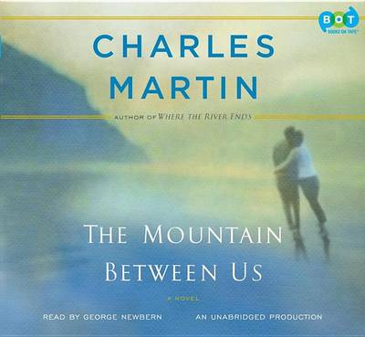 The The Mountain Between Us by Charles Martin