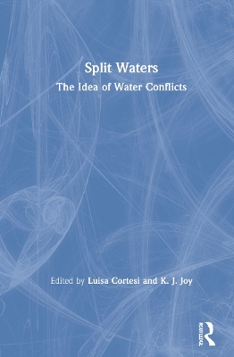 Split Waters: The Idea of Water Conflicts book