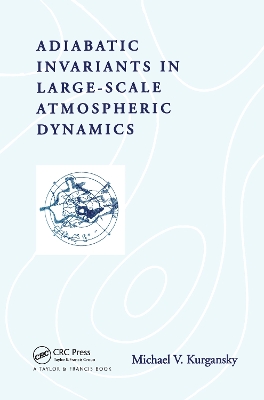 Adiabatic Invariants in Large-Scale Atmospheric Dynamics by Michael V. Kurgansky