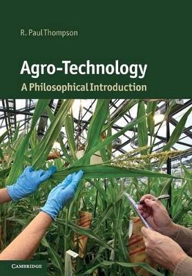 Agro-Technology by R. Paul Thompson