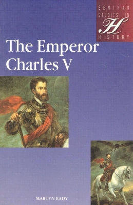 The Emperor Charles V by Martyn Rady