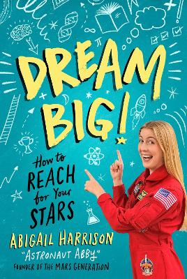 Dream Big!: How to Reach for Your Stars book
