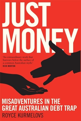 Just Money: Misadventures in the Great Australian Debt Trap book