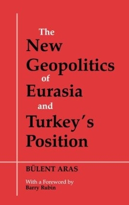 The New Geopolitics of Eurasia and Turkey's Position book