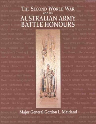 The Second World War & Its Australian Army Battle Honours book