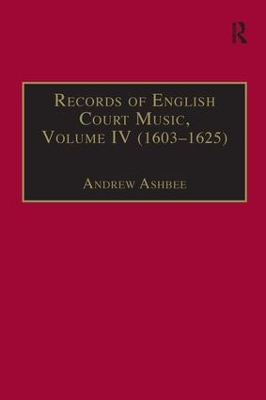 Records of English Court Music: Volume IV (1603–1625) book