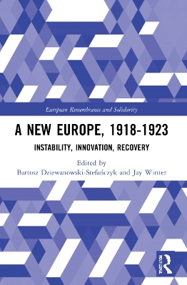 A New Europe, 1918-1923: Instability, Innovation, Recovery book