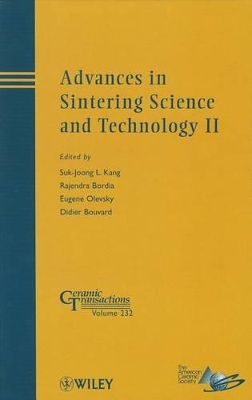 Advances in Sintering Science and Technology II by Suk-Joong L. Kang