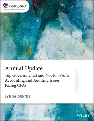 Annual Update: Top Governmental and Not-for-Profit Accounting and Auditing Issues Facing CPAs book