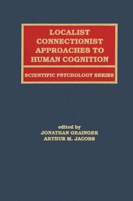 Localist Connectionist Approaches to Human Cognition book