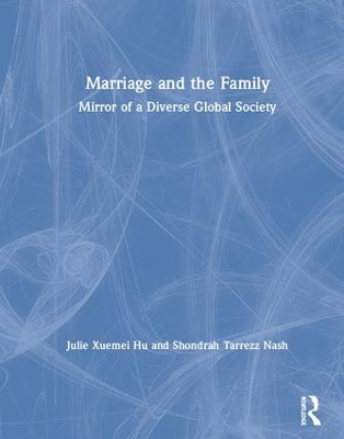 Marriage and the Family by Julie Xuemei Hu