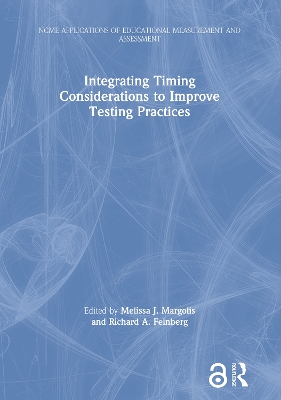 Integrating Timing Considerations to Improve Testing Practices by Melissa J. Margolis