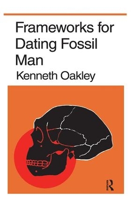 Frameworks for Dating Fossil Man book