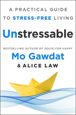 Unstressable: A Practical Guide to Stress-Free Living book