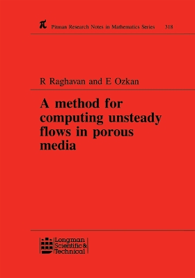 A A Method for Computing Unsteady Flows in Porous Media by R Raghavan