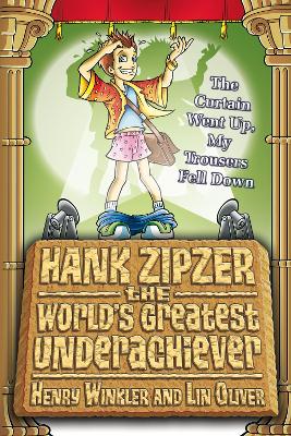 Hank Zipzer 11: The Curtain Went Up, My Trousers Fell Down book