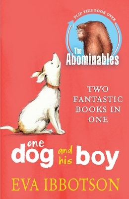 Abominables/One Dog and his Boy Bind Up by Eva Ibbotson
