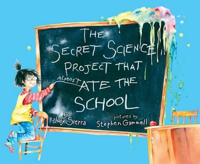 The Secret Science Project That Almost Ate the School book