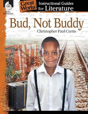 Bud, Not Buddy: an Instructional Guide for Literature book