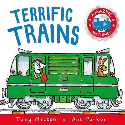 Amazing Machines: Terrific Trains by Tony Mitton