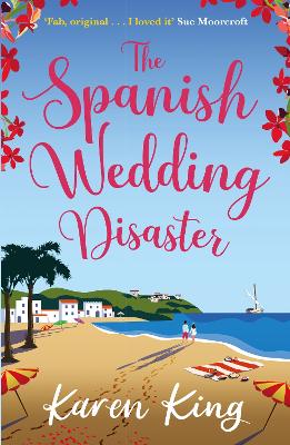 The Spanish Wedding Disaster: The escapist summer romance you will fall in love with! book