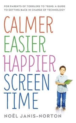 Calmer Easier Happier Screen Time book