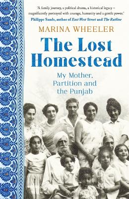 The Lost Homestead: My Mother, Partition and the Punjab book