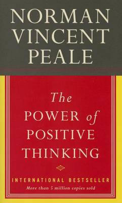 The Power of Positive Thinking by Norman Vincent Peale