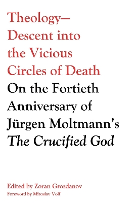 Theology-Descent Into the Vicious Circles of Death by Zoran Grozdanov