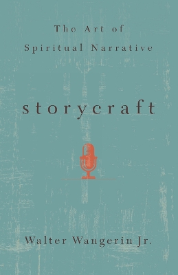 Storycraft: The Art of Spiritual Narrative book