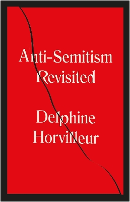 Anti-Semitism Revisited: How the Rabbis Made Sense of Hatred book