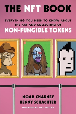 The NFT Book: Everything You Need to Know about the Art and Collecting of Non-Fungible Tokens book