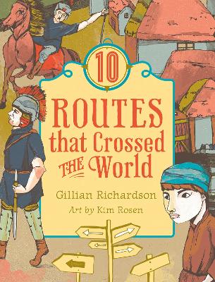 10 Routes That Crossed the World by Gillian Richardson