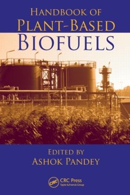 Handbook of Plant-Based Biofuels book