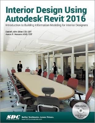 Interior Design Using Autodesk Revit 2016 by Aaron Hansen
