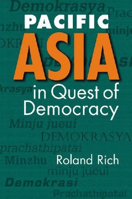 Pacific Asia in Quest of Democracy by Roland Rich