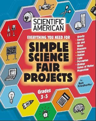 Scientific American, Simple Science Fair Projects, Grades 3-5 book