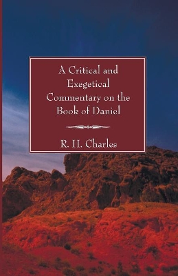 A Critical and Exegetical Commentary on the Book of Daniel book