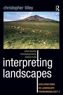 Interpreting Landscapes by Christopher Tilley