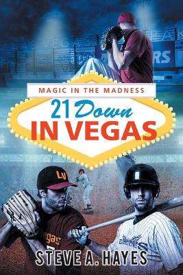 21 Down In Vegas: Magic in the Madness book