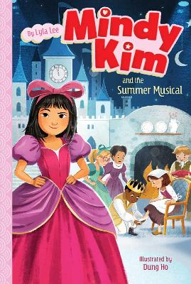 Mindy Kim and the Summer Musical: Volume 9 by Lyla Lee