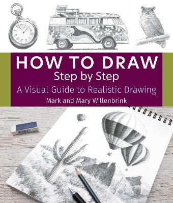 How to Draw Step by Step: A Visual Guide to Realistic Drawing book