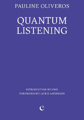 Quantum Listening by Pauline Oliveros