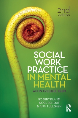 Social Work Practice in Mental Health by Robert Bland